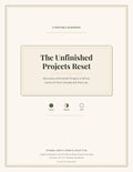 The Unfinished Projects Reset: Sort, Finish, Freeze, or Free Your Unfinished Projects (Printable PDF)